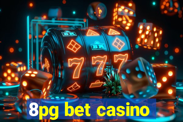 8pg bet casino